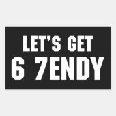 67 おもしろ ミーム さぁ6 7に行こう Sendy 6 7endy 長方形シール (正面)