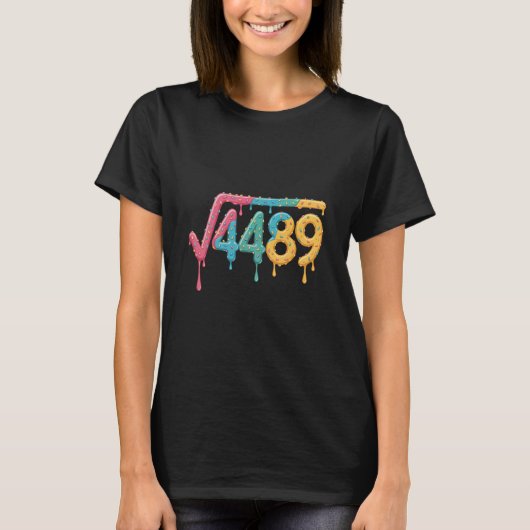 67 アイスクリームしたたりミーム 平方根 4489 スラング 数学 Tシャツ (正面)