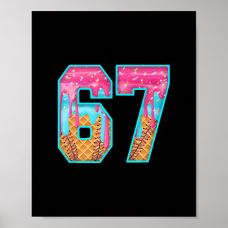 67 アイスクリーム ドリップ ミーム おもしろい 数字 6 7 ポスター