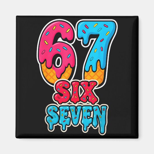 67 アイスクリーム 滴る おもしろい 6 7 ジェンアルファ ミーム S マグネット (正面)