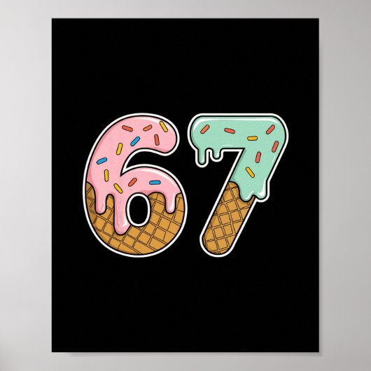 67 アイスクリーム 67 ミーム おもしろい 数字好き アルファ世代 男性 ポスター (正面)