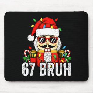 67 クリスマス・くるみ割り人形 Bruh 6 7 おもしろい クリスマス 6 マウスパッド