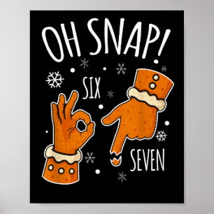 67 クリスマス Oh Snap ギンガーブレッドマン 6 7 ミーム クリスマス  ポスター