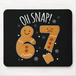 67 クリスマス Oh Snap ギンジャーマン 6 7 ミーム クリスマス  マウスパッド