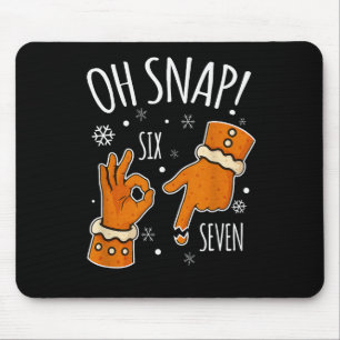 67 クリスマス Oh Snap ギンジャーマン 6 7 ミーム クリスマス マウスパッド