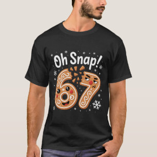 67 クリスマス Oh Snap ギンジャーマン 6 7 Meme クリスマス Tシャツ