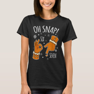 67 クリスマス Oh Snap ジンジャーブレッドマン 6 7 ミーム クリスマス Tシャツ