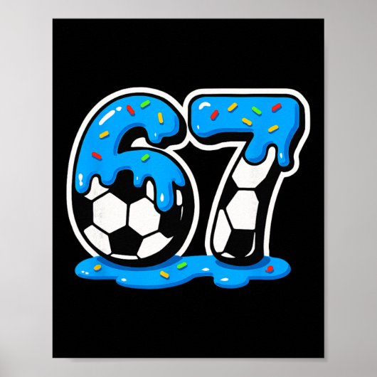 67 サッカー アイスクリーム 滴る 脳の腐敗 ミーム ポスター (正面)