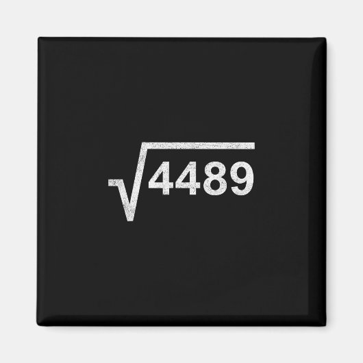 67 シックス セブン 6-7 ミーム 平方根 4489 スラング 数学 マグネット (正面)