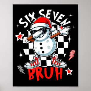 67 シックス セブン Bruh おもしろい 雪だるま クリスマス 6 7 ミーム ポスター