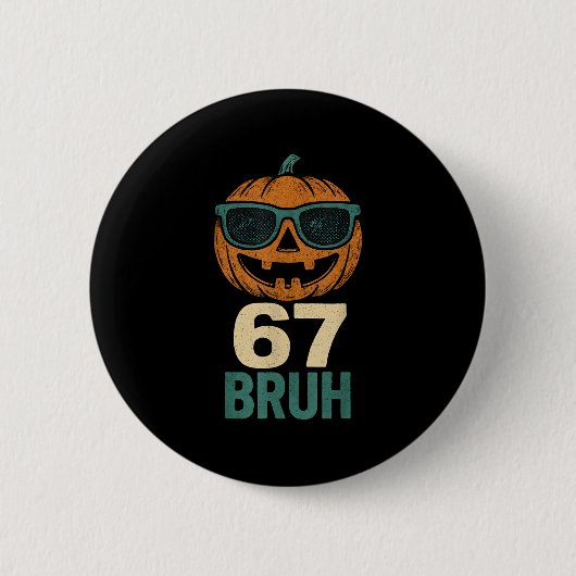 67 ハロウィン Bruh カボチャ 6-7 ミーム Gen Alpha スラング 缶バッジ (正面)