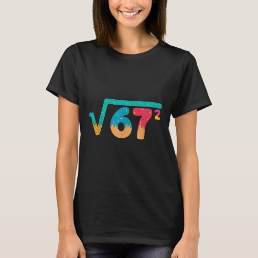 67 ミーム アイスクリーム ドリップ 平方根 67² スラング 数学 Tシャツ (正面)