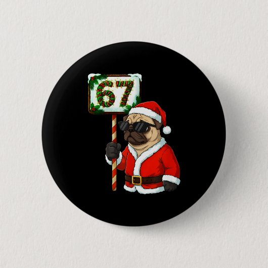 67 ミーム クリスマスパグ 犬好き おもしろTシャツ 缶バッジ (正面)
