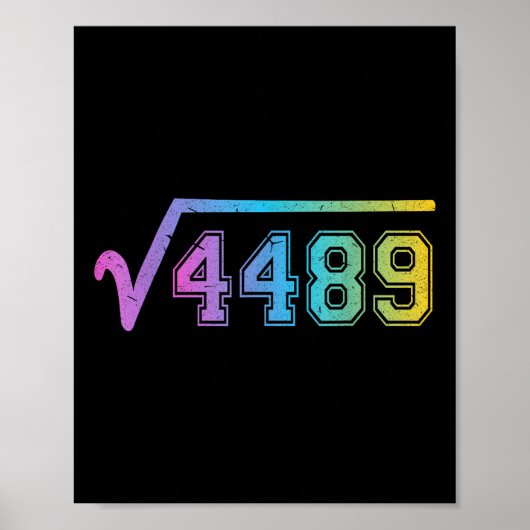 67 ミーム 楽しい 平方根 4489 ティーン シックス セブン 数学 T ポスター (正面)