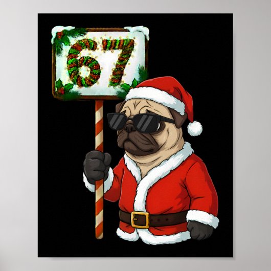 67 ミーム 面白い 6 7 クリスマス パグ 犬 愛好家 ポスター (正面)