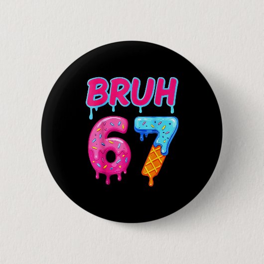 67 ミーム 6 7 数字 アイスクリーム シックス セブン Bruh 面白い 缶バッジ (正面)