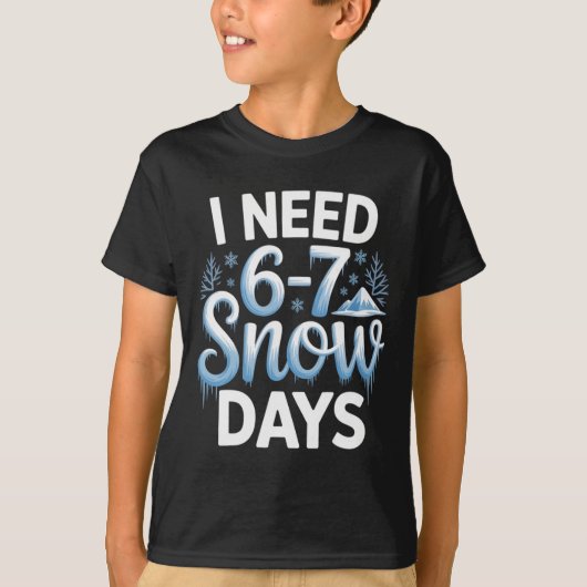 67 ミーム 6〜7 雪の日が欲しい おもしろい 数学 Tシャツ (正面)