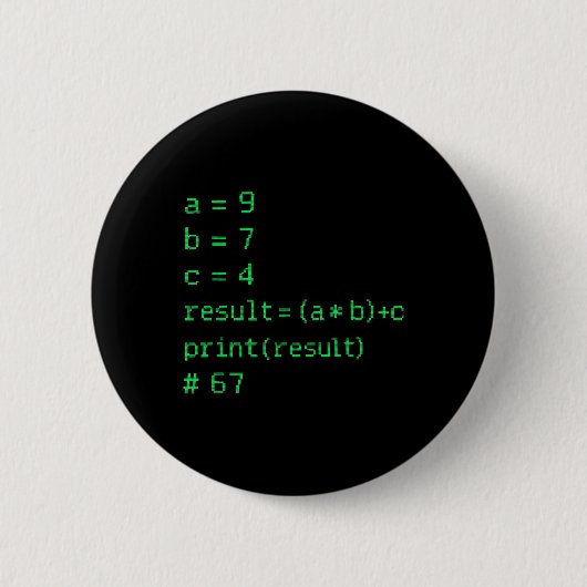 67 メメ Python コード結果 ギーク ジョーク Six Seven プログラマー 缶バッジ (正面)