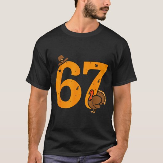 67 感謝祭 面白い 七面鳥 67 ミーム 感謝祭 Tシャツ (正面)