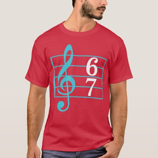 67 音楽 ミーム スラング シ 七 音楽教師 楽しい 音楽 Tシャツ (正面)