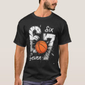 67 Basketball Six Seven 6 7 Meme 67  Tシャツ (正面)