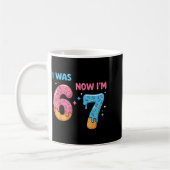 67 Birthday I Was 6 Now I'm 7  コーヒーマグカップ (左)