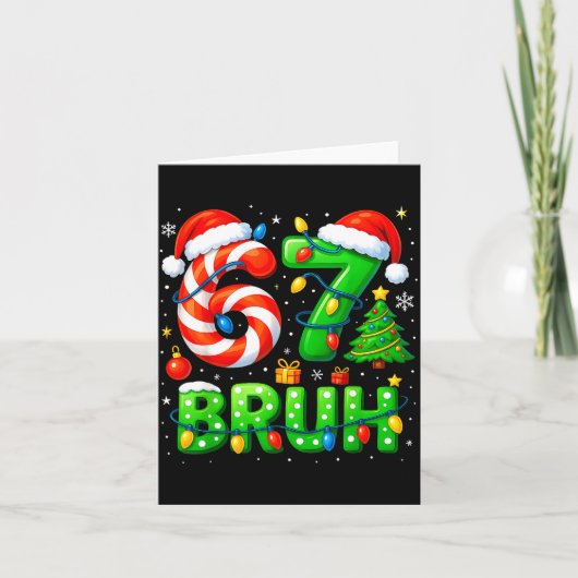 67 Bruh Christmas Shirt Funny Six Seven 6 7 Meme K カード (正面)