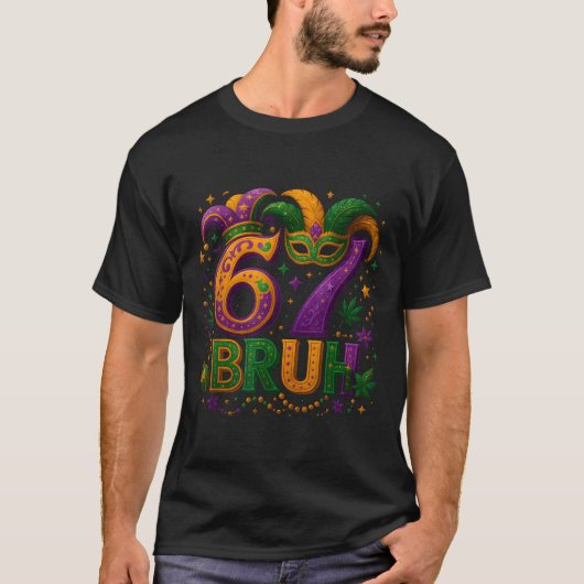 67 Bruh Funny Mardi Gras Mask Beads Costume Design Tシャツ (正面)