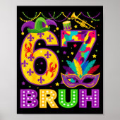 67 Bruh Mardi Gras Funny Carnival 67 Meme Gen Alph ポスター (正面)
