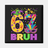 67 Bruh Mardi Gras Funny Carnival 67 Meme Gen Alph マグネット (正面)