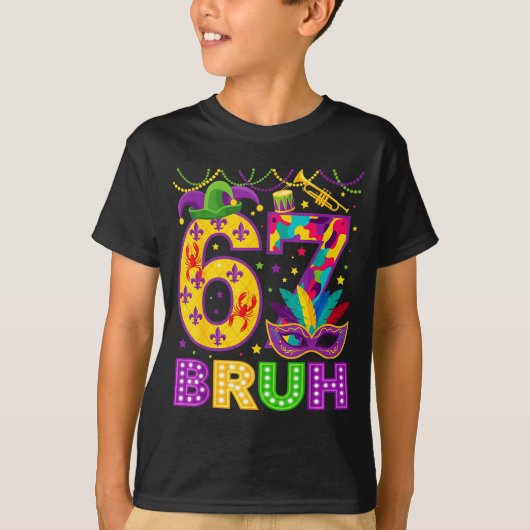 67 Bruh Mardi Gras Funny Carnival 67 Meme Gen Alph Tシャツ (正面)