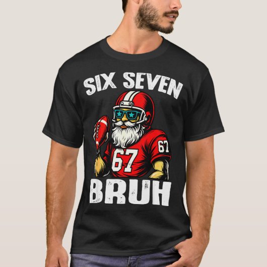 67 Bruh Meme Christmas Football Santa Six Seven  Tシャツ (正面)