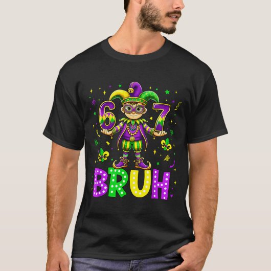 67 Bruh Meme Mardi Gras Fat Tuesday Happy Mardi Gr Tシャツ (正面)