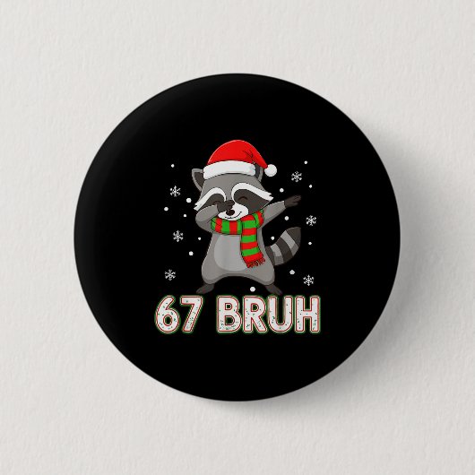 67 Bruh Six Seven Meme Raccoon Christmas Kids Boys 缶バッジ (正面)