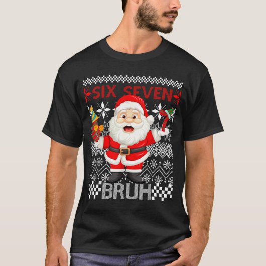 67 Christmas 6 7 Six Seven Bruh Xmas Santa Sweater Tシャツ (正面)
