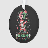 67 Christmas Bruh 6 7 Funny Meme Santa Dabbing オーナメント (正面)