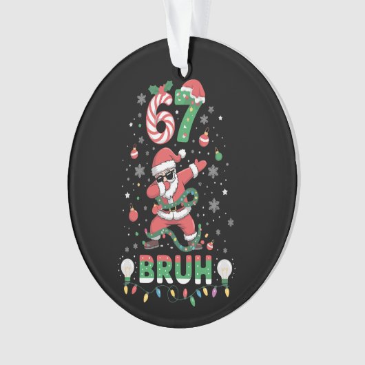 67 Christmas Bruh 6 7 Funny Meme Santa Dabbing オーナメント (正面)