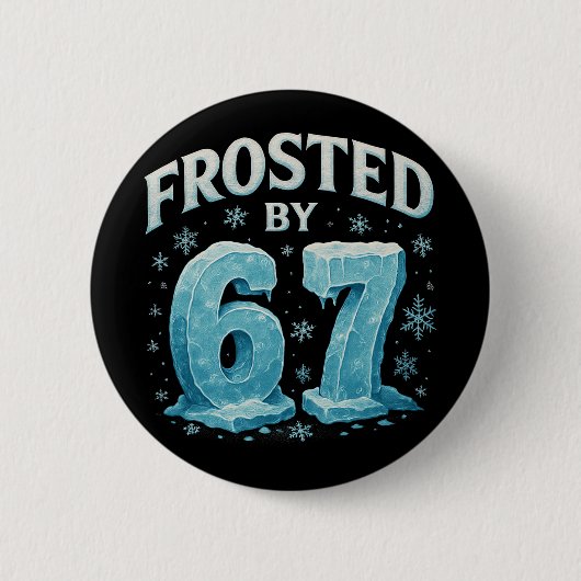 67 Christmas Ice Frost Cold 6 7 Internet Meme Xmas 缶バッジ (正面)