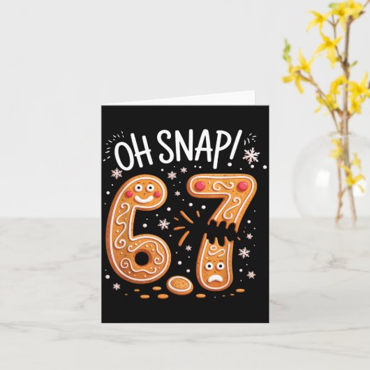 67 Christmas Oh Snap Gingerbreadman 6 7 Meme Xmas  カード (黄色い花)