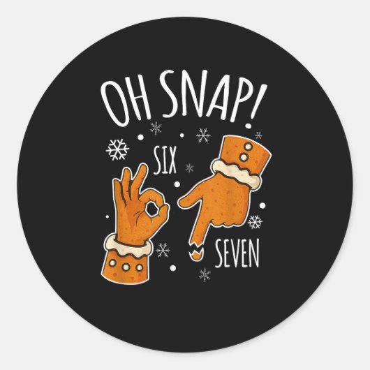 67 Christmas Oh Snap Gingerbreadman 6 7 Meme Xmas  ラウンドシール (正面)