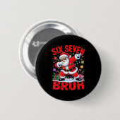 67 Christmas Shirt Santa Six Seven Bruh Men Women  缶バッジ (正面&裏面)