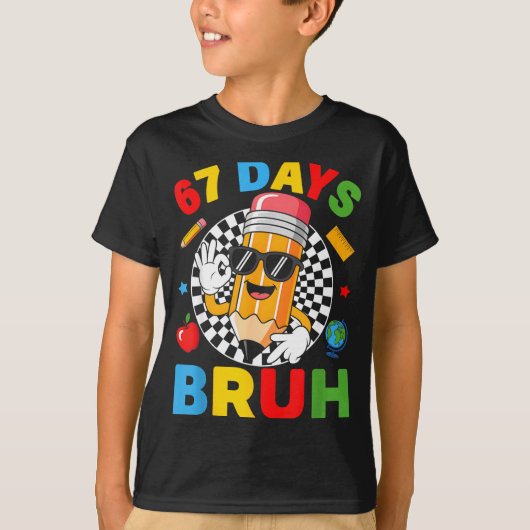 67 Days Bruh 67 Days Of School Boys Kids Six Seven Tシャツ (正面)
