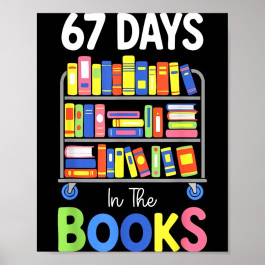 67 Days In The Books Reading Librarian Teacher Sch ポスター (正面)