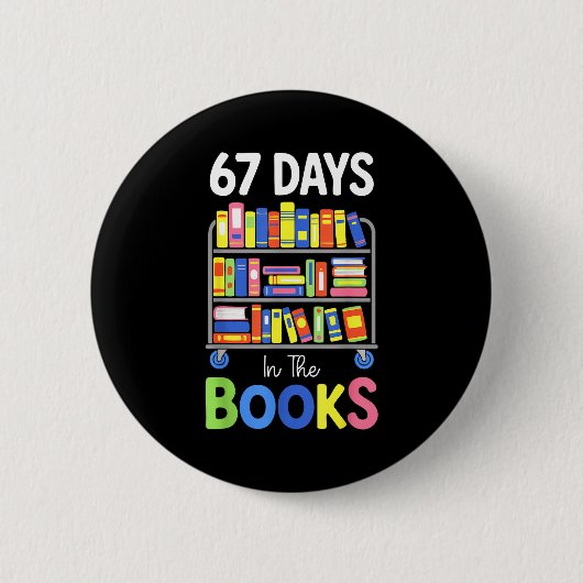 67 Days In The Books Reading Librarian Teacher Sch 缶バッジ (正面)