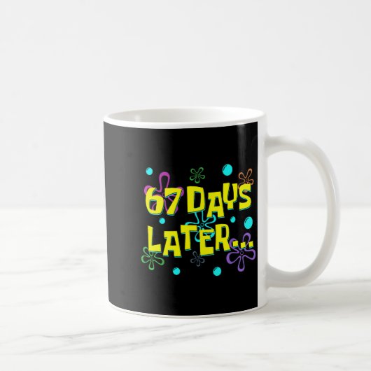 67 Days Later 67th Day Of School 67 Meme Teacher S コーヒーマグカップ (右)