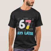 67 Days Later 67th Day Of School 67 Meme Teacher S Tシャツ (正面)