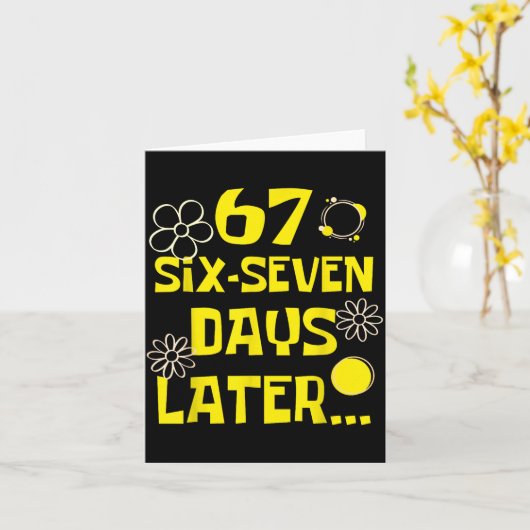 67 Days Later Six Seven 100 Days Of School Student カード (黄色い花)