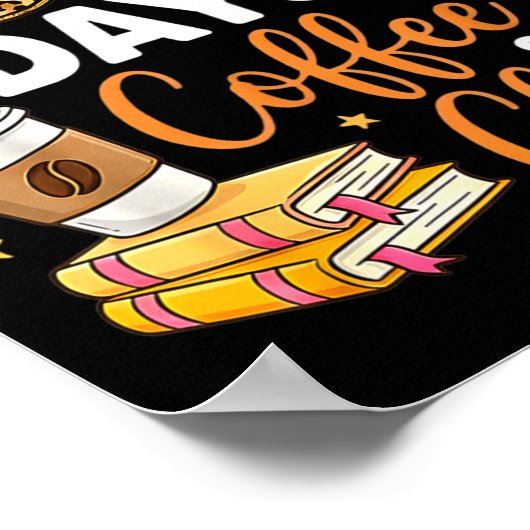 67 Days Of Coffee & Chaos - 67th Day Of School ポスター (角)