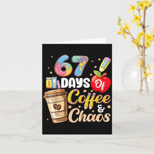 67 Days Of Coffee &amp; Chaos Funny Teacher Six Se カード (黄色い花)