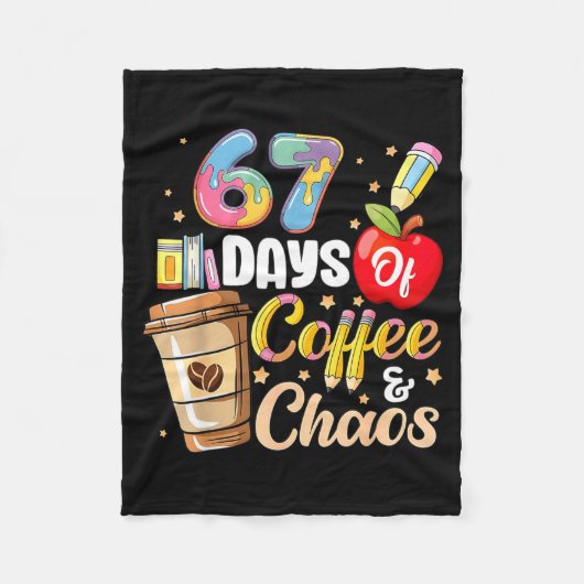 67 Days Of Coffee &amp; Chaos Funny Teacher Six Se フリースブランケット (正面)